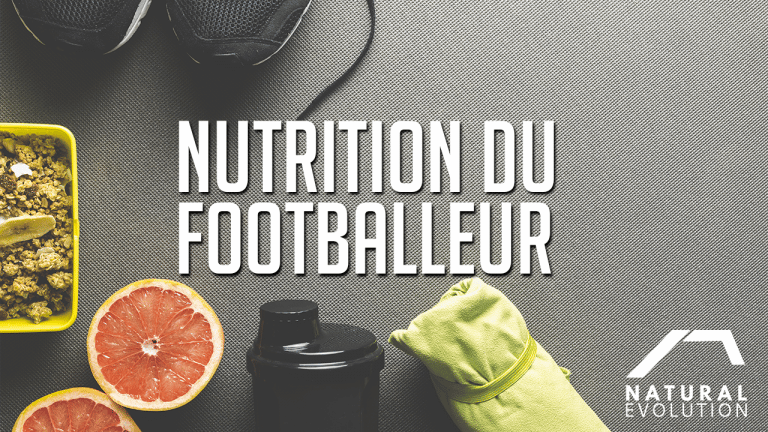 La nutrition du Footballeur : Conseils.